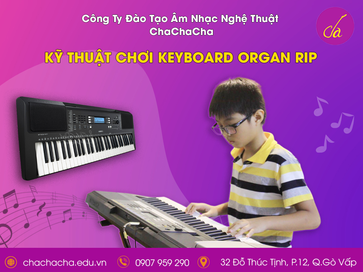 Kỹ thuật chơi keyboard organ rip